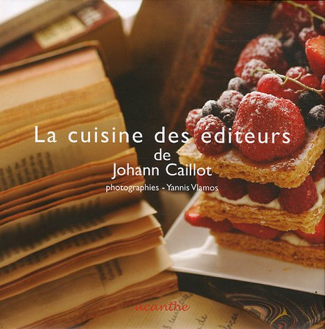 La cuisine des éditeurs de Johann Caillot