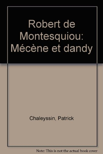 Robert de Montesquiou : mécène et dandy