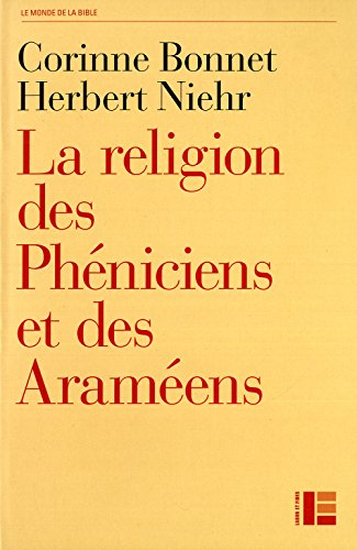 La religion des Phéniciens et des Araméens : dans le contexte de l'Ancien Testament