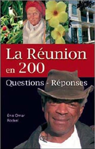 La Réunion en 200 questions-réponses - Enis Omar Rockel