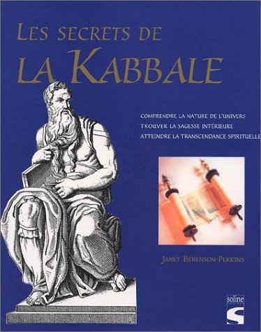 Les secrets de la kabbale : les messages des anciens mystiques révélés