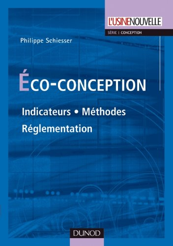 Eco-conception : indicateurs, méthode, réglementation