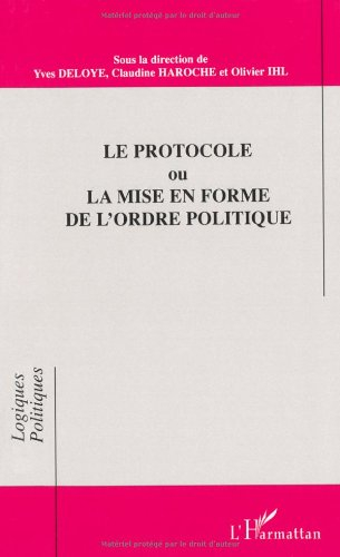 Le protocole ou La mise en forme de l'ordre politique