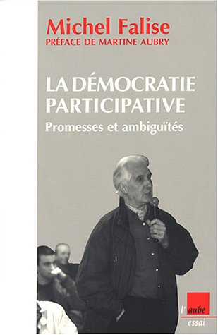 La démocratie participative : promesses et ambiguïtés : réflexions nourries de l'expérience lilloise