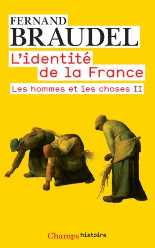 L'identité de la France. Vol. 3. Les hommes et les choses. 2