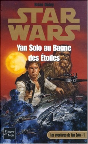 Les aventures de Yan Solo. Vol. 1. Yan Solo au bagne des étoiles