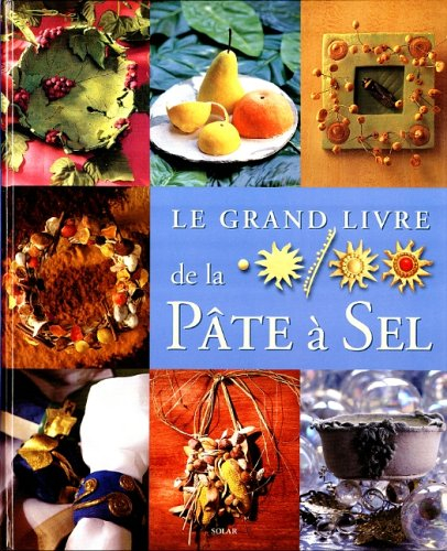 Le grand livre de la pâte à sel
