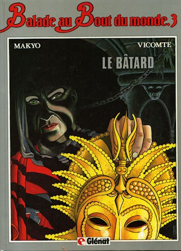 le bâtard (balade au bout du monde .)