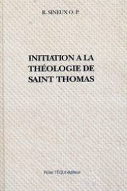 Initiation à la théologie de saint Thomas