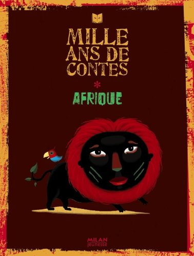 Mille ans de contes : Afrique