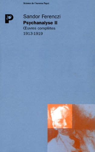 Oeuvres complètes. Psychanalyse. Vol. 2. 1913-1919