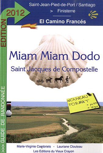 Miam miam dodo : camino francés, section espagnole du chemin de Compostelle, de Saint-Jean-Pied-de-P
