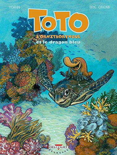 Toto l'ornithorynque. Vol. 8. Toto l'ornithorynque et le dragon bleu