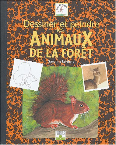 Dessiner et peindre les animaux de la forêt