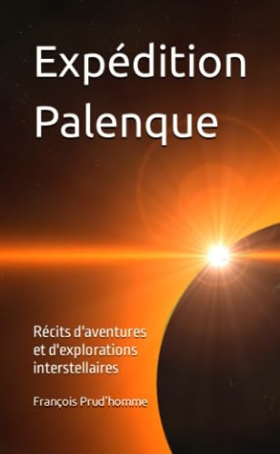 Expédition Palenque: Voyages des non-retours (et autres points de l'espace)