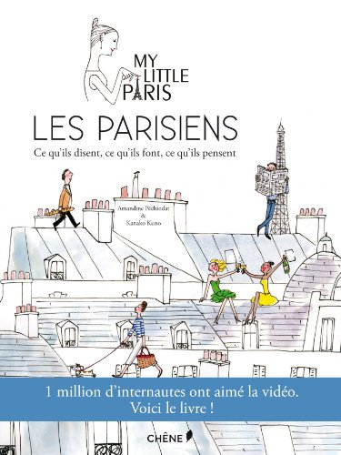 Les Parisiens : ce qu'ils disent, ce qu'ils font, ce qu'ils pensent