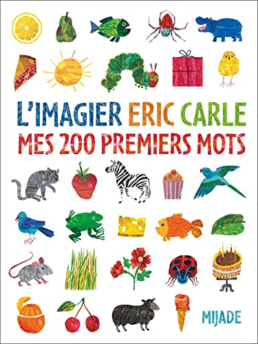 L'imagier Eric Carle : mes 200 premiers mots