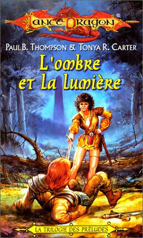 Trilogie des préludes. Vol. 1. L'ombre et la lumière