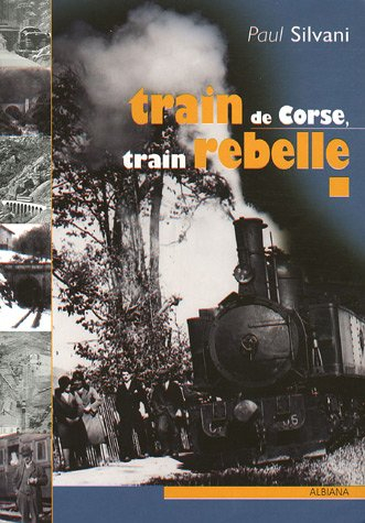 Train de Corse, train rebelle