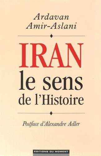 Iran, le sens de l'histoire