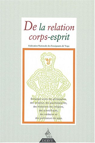 Revue française de yoga, n° 29. De la relation corps-esprit