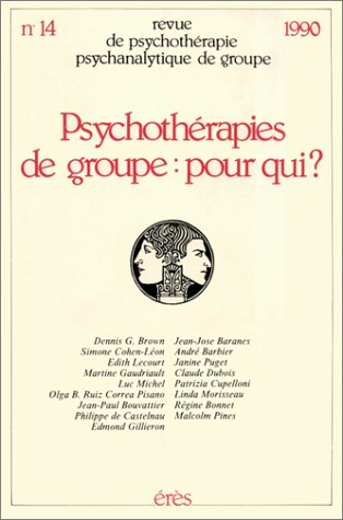 Revue de psychothérapie psychanalytique de groupe, n° 1400. Psychothérapies de groupe : pour qui ?