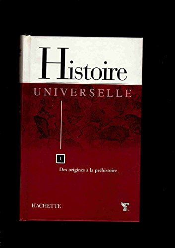 histoire universelle tome 1 : des origines à la préhistoire