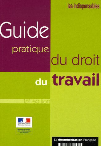 Guide pratique du droit du travail