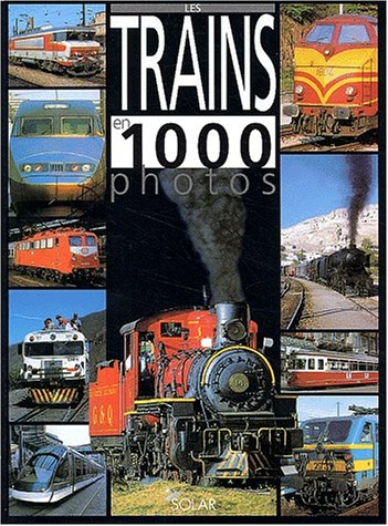 Les trains en 1000 photos