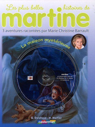 Les plus belles histoires de Martine : 3 aventures. Vol. 9. La maison mystérieuse