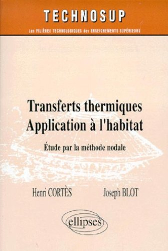 Transferts thermiques, application à l'habitat : étude par la méthode nodale