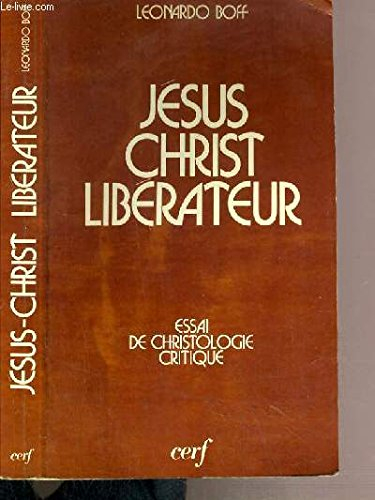 jésus christ libérateur. essai de christologie critique