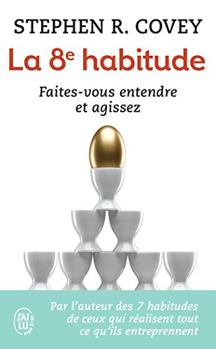 La 8e habitude : faites-vous entendre et agissez