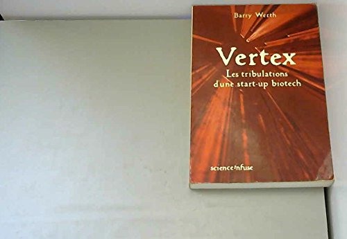 Vertex : les tribulations d'une start-up biotech