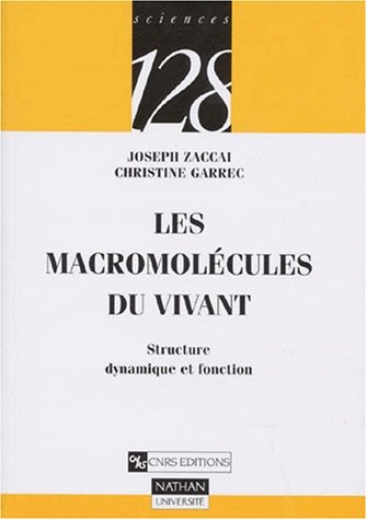 Les macromolécules du vivant : structure, dynamique et fonction