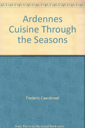 Ardennes Cookery through the Seasons