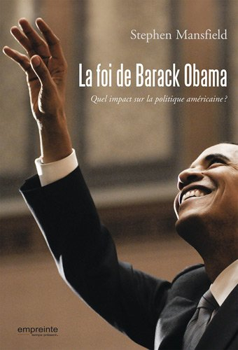 La foi de Barack Obama : quel impact sur la politique américaine ?