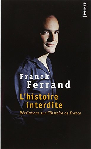 L'histoire interdite : révélations sur l'histoire de France
