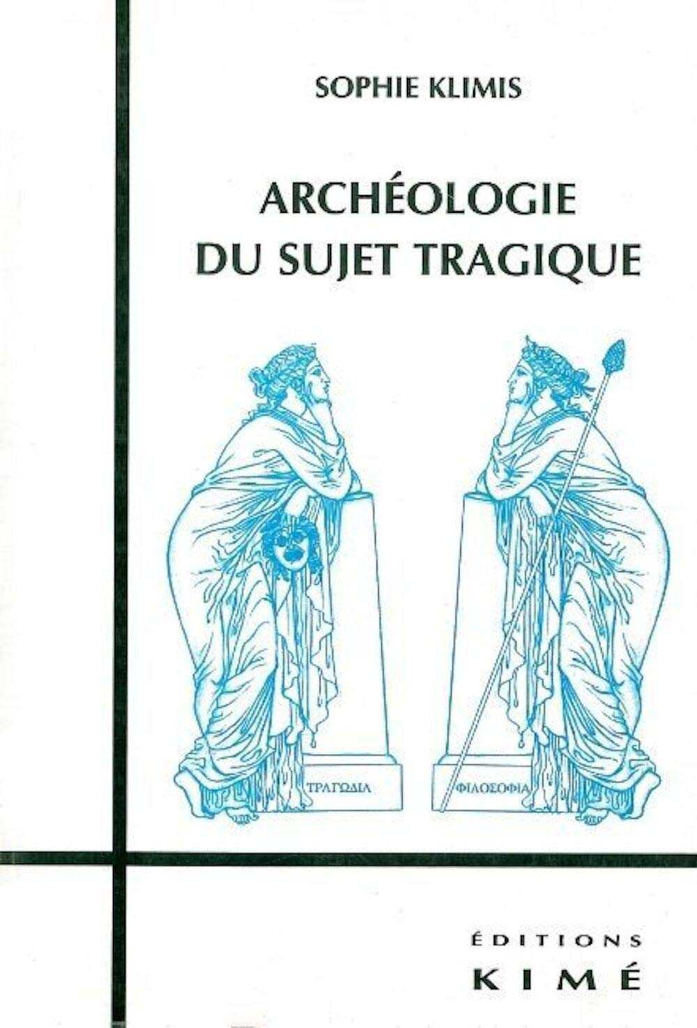 Archéologie du sujet tragique