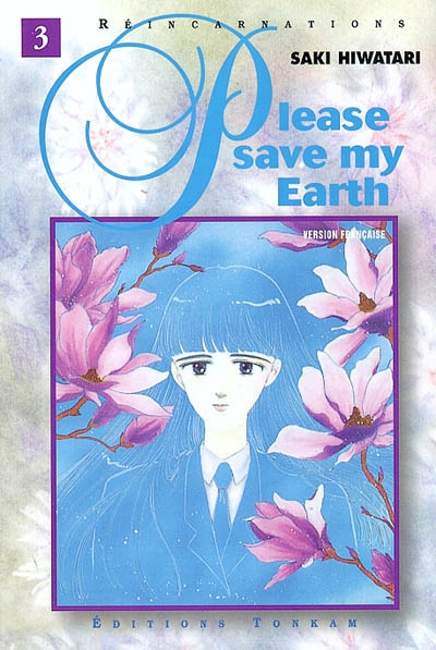Please save my earth : réincarnations. Vol. 3