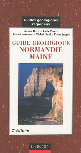 Guide géologique : Normandie, Maine