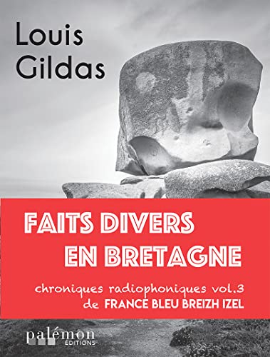 Faits divers en Bretagne : chroniques radiophoniques de France Bleu Breizh Izel. Vol. 3