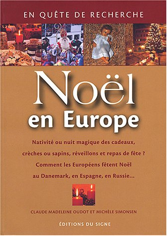 Noël en Europe : nativité ou nuit magique des cadeaux, crèches ou sapins, réveillons et repas de fêt