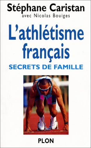 L'athlétisme français : secrets de famille