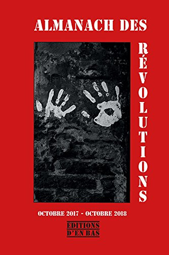 Almanach des révolutions : 40 ans d'édition engagée : octobre 2017-octobre 2018