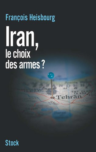 Iran, le choix des armes ?