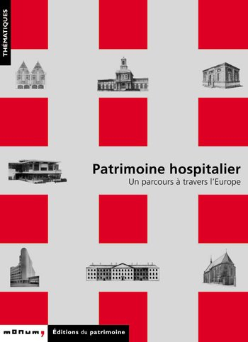 Patrimoine hospitalier : un parcours à travers l'Europe