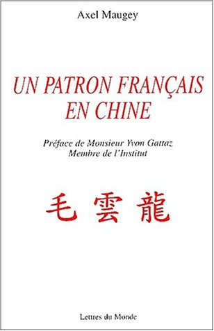 Un patron français en Chine : un itinéraire