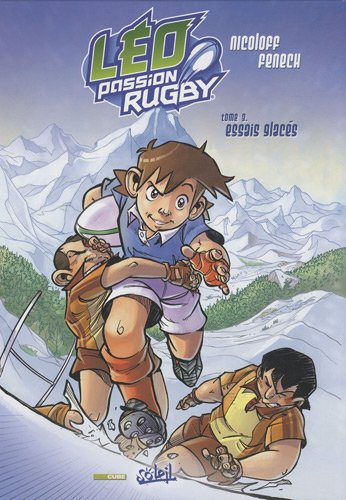 Léo, passion rugby. Vol. 3. Essais glacés