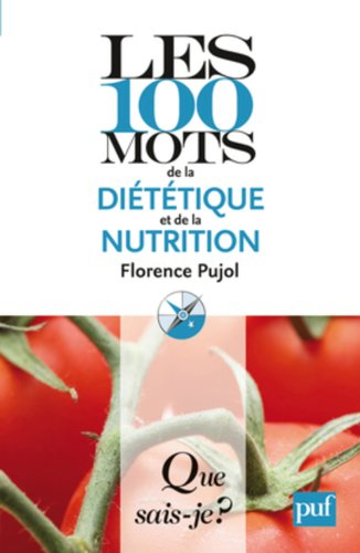 Les 100 mots de la diététique et la nutrition